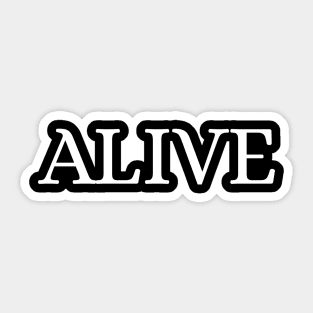 ALIVE Sticker